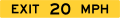 E13 series Exit advisory speed-Exit Direction Advisory Speed - Exit (Panel)