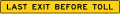 W16 series Supplemental plaques-Last Exit Before Toll (1-line plaque)