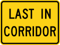 W16 series Supplemental plaques-Last In Corridor (plaque)