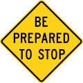 W3 series Advance traffic control-Be prepared to stop