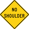 W8 series Pavement and roadway conditions-No shoulder ahead